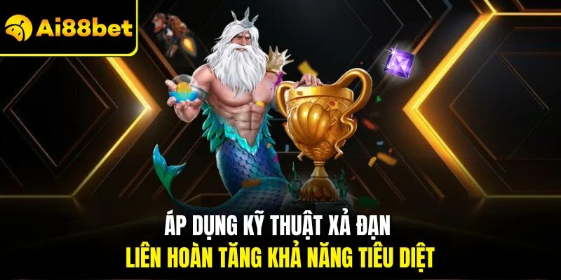 Bắn Cá H5 | Khám Phá Đáy Đại Dương Nhận Thưởng Khủng 4 Áp dụng kỹ thuật xả đạn liên hoàn tăng khả năng tiêu diệt