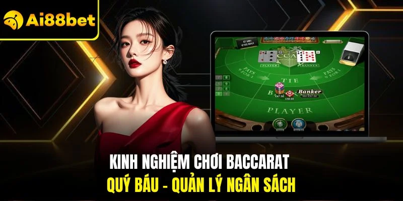 Kinh Nghiệm Chơi Baccarat | Bí Kíp Để Thắng Lớn Từng Ván 3 Kinh nghiệm chơi Baccarat quý báu - Quản lý ngân sách