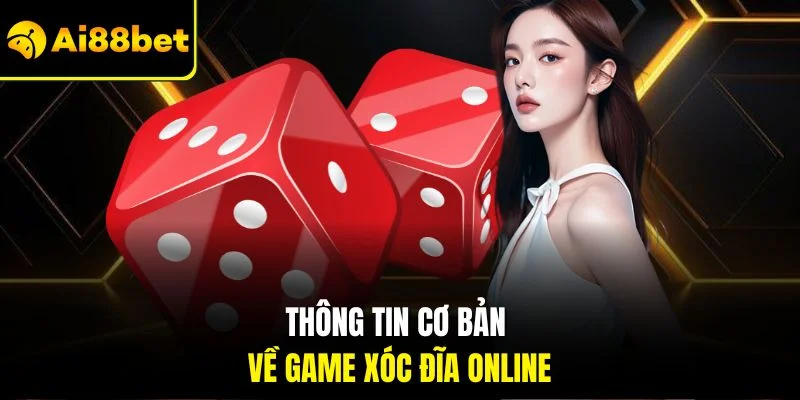 Xóc Đĩa Online | Trò Chơi Cá Cược Cổ Điển Được Yêu Thích 2 Thông tin cơ bản về game xóc đĩa online trên nền tảng